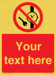 Custom Prohibition No metallic articles or watches